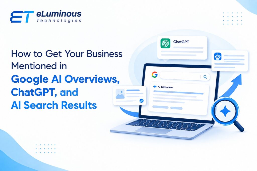 How to Get Mentioned in Google AI Overviews and ChatGPT